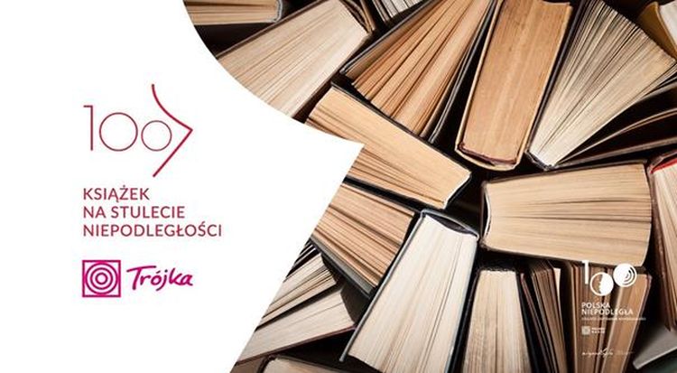 Radiowa Trójka, „100 książek na 100-lecie niepodległości”,